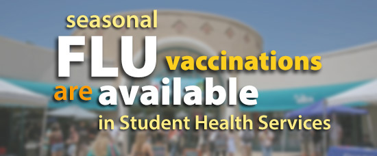 seasonal flu vaccinations are available in Student Health Services