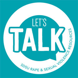 Let's Talk: SDSU Rape and Sexual Violence Resources