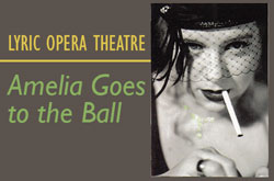 Lyric Opera Theatre - Amelia Goes to the Ball