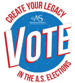 Create Your Legacy - Vote in the A.S. elections