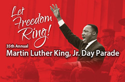 Let Freedom Ring! 35th Annual Martin Luther King, Jr. Parade